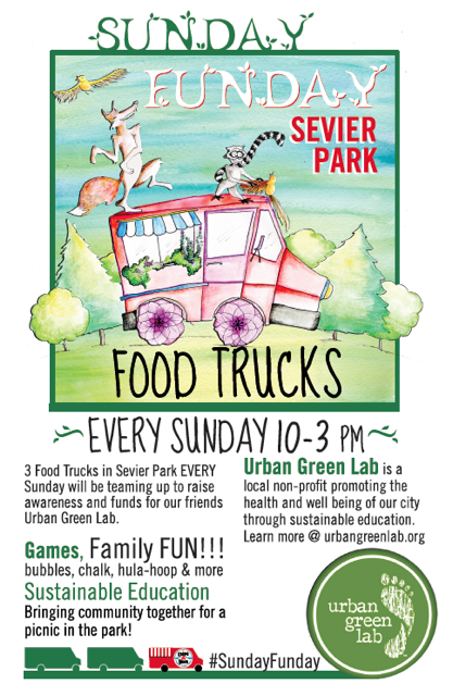 Here's a new flier to celebrate the ongoing partnership between the Sevier Park Sunday brunch food trucks, led by Crepe A Diem, and Urban Green Lab, the  sustainability education organization I currently work for as an AmeriCorps VISTA
